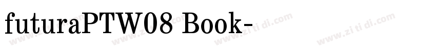 futuraPTW08 Book字体转换 futuraPTW08 Book字体转换